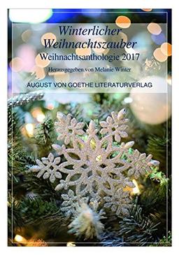 Winterlicher Weihnachtszauber: Weihnachtsanthologie 2017