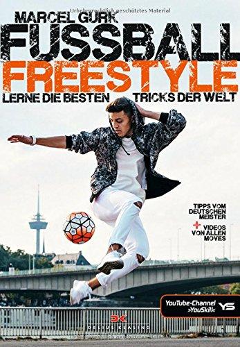 Fußball Freestyle: Lerne die besten Tricks der Welt