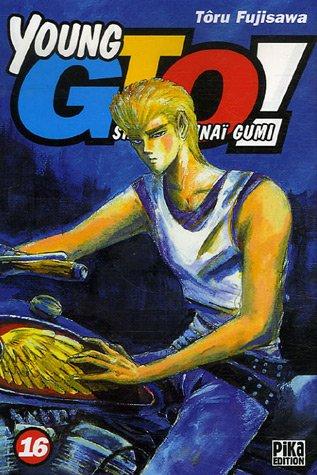 Young GTO ! : Shonan junaï gumi. Vol. 16