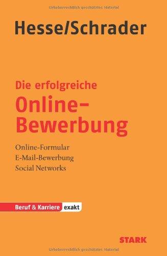 Bewerbung Beruf & Karriere / Die erfolgreiche Online-Bewerbung: Online-Formular; E-Mail-Bewerbung; Social Networks