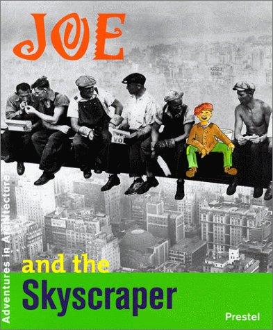 Joe and the Skyscraper (Adventures in Architecture)