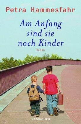 Am Anfang sind sie noch Kinder