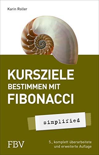 Kursziele bestimmen mit Fibonacci: 5., komplett überarbeitete und erweiterte Auflage