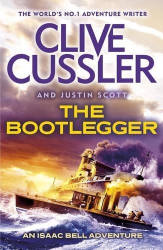 The Bootlegger: An Isaac Bell Adventure (Isaac Bell 7)