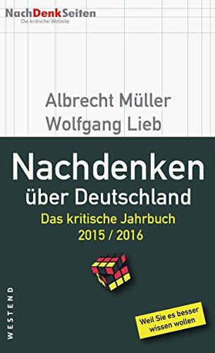 Nachdenken über Deutschland: Das kritische Jahrbuch 2015 / 2016