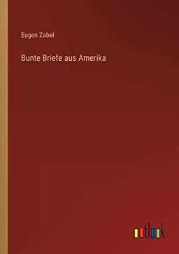 Bunte Briefe aus Amerika