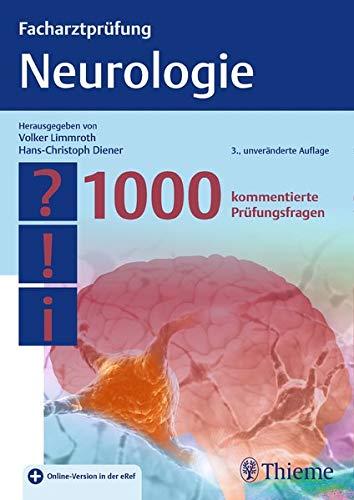 Facharztprüfung Neurologie: 1000 kommentierte Prüfungsfragen