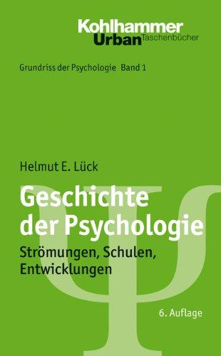 Geschichte der Psychologie: Strömungen, Schulen, Entwicklungen. Urban-Taschenbuch 550 (Grundriss der Psychologie Bd.1)