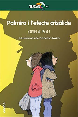 Palmira i lefecte crisàlide (Tucà Verd, Band 16)