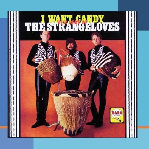 I Want Candy: The Best Of The Strangeloves