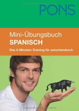 PONS Mini-Übungsbuch Spanisch: Das 5-Minuten-Training für zwischendurch