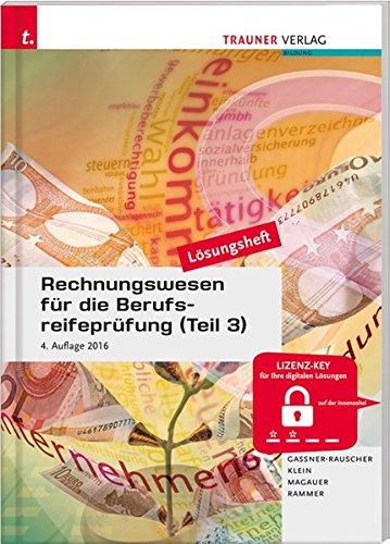 Rechnungswesen für die Berufsreifeprüfung (Teil 3) Personalverrechnung & Steuerlehre aktuell Lösungsheft