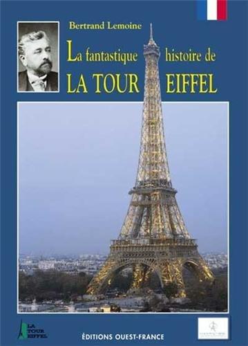 La fantastique histoire de la Tour Eiffel