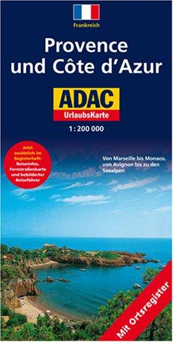 ADAC UrlaubsKarte Provence, Cote d' Azur 1 : 200 000: Von Marseille bis Monaco, von Avignon bis zu den Seealpen. Mit Ortsregister, Fernstraßenkarte, Reiseinfos, Reiseführer