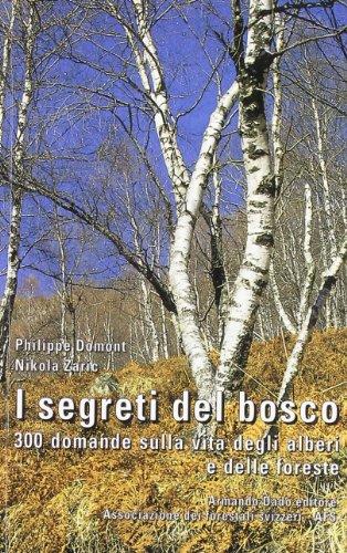 I segreti del bosco. 300 domande sulla vita degli alberi e delle foreste (Varia)