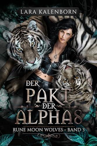 "Der Pakt der Alphas" (Rune Moon Wolves 3): Ein Wolf-Gestaltwandler-Liebesroman