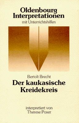 Oldenbourg Interpretationen, Bd.4, Der Kaukasische Kreidekreis