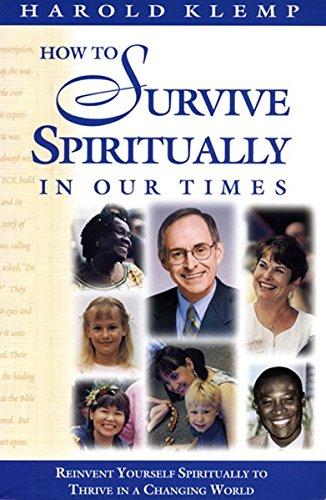 How to Survive Spiritually in Our Times: Reinvent Yourself Spiritually to Thrive in a Changing World (Mahanta Transcripts)