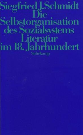 Die Selbstorganisation des Sozialsystems. Literatur im 18. Jahrhundert