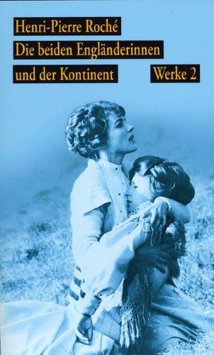 Werke. Jules und Jim/ Die beiden Engländerinnen und der Kontinent / Die beiden Engländerinnen und der Kontinent: BD 2