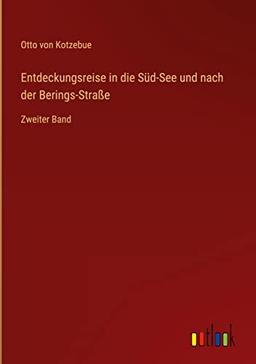 Entdeckungsreise in die Süd-See und nach der Berings-Straße: Zweiter Band