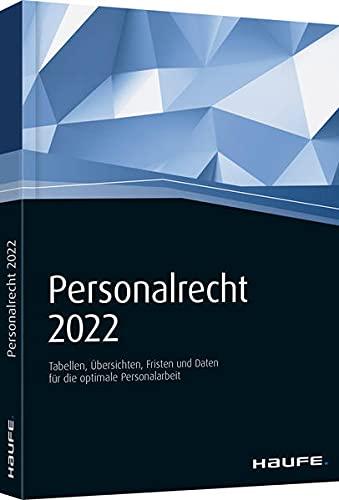 Haufe Personalrecht 2022: Arbeitsrecht, Lohnsteuer und Sozialversicherung kompakt.