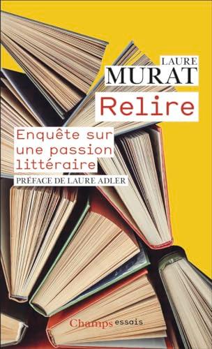 Relire : enquête sur une passion littéraire