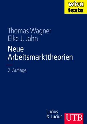 Neue Arbeitsmarkttheorien (Uni-Taschenbücher L)