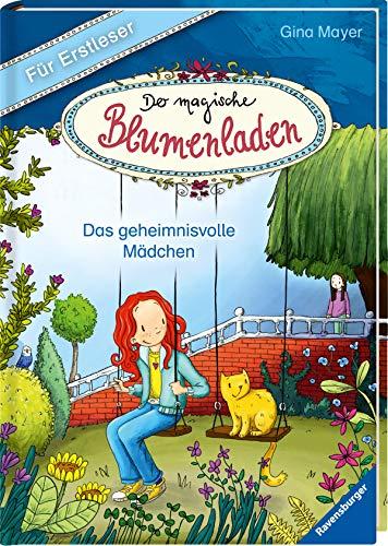 Der magische Blumenladen für Erstleser, Band 2: Das geheimnisvolle Mädchen