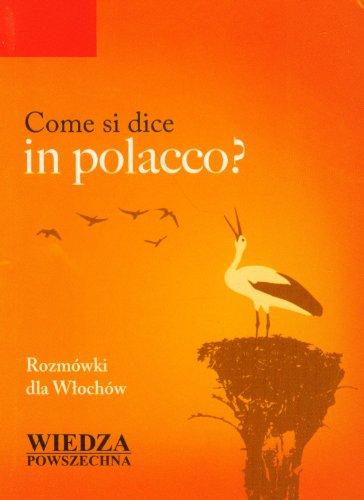 Come si dice in polacco: Rozmówki dla Wlochów