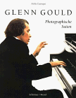 Glenn Gould. Photographische Suiten