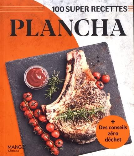 Plancha : 100 super recettes