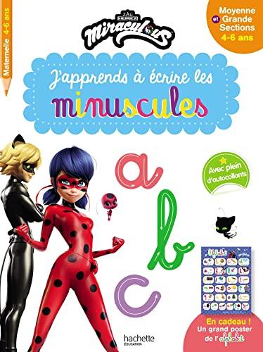 Miraculous : j'apprends à écrire les minuscules : moyenne et grande sections, 4-6 ans