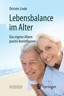 Lebensbalance im Alter: Das eigene Altern positiv beeinflussen