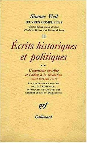 Oeuvres complètes. Vol. 2. Ecrits historiques et politiques. Vol. 2. L'expérience ouvrière et l'adieu à la révolution, juillet 1934-juin 1937