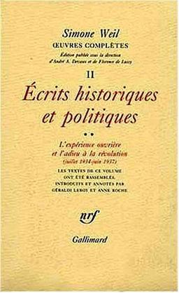 Oeuvres complètes. Vol. 2. Ecrits historiques et politiques. Vol. 2. L'expérience ouvrière et l'adieu à la révolution, juillet 1934-juin 1937