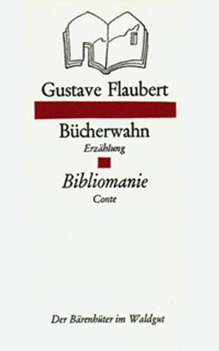 Bücherwahn /Bibliomanie: Erzählung /Conte. Dt./Franz