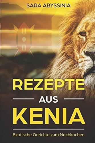 Rezepte aus Kenia: Exotische Gerichte zum Nachkochen