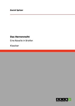 Das Herrenrecht: Eine Novelle in Briefen