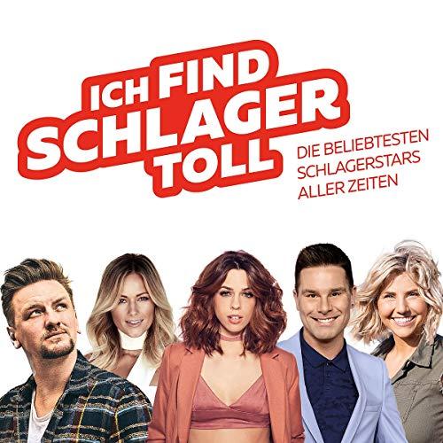 Ich Find Schlager Toll - Die beliebtesten Schlagerstars aller Zeiten