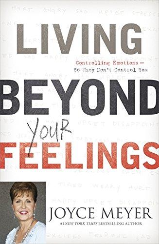 Living Beyond Your Feelings