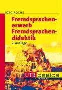 Fremdsprachenerwerb - Fremdsprachendidaktik. UTB basics