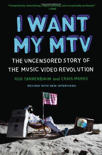 I Want My MTV: The Uncensored Story of the Music Video Revolution