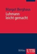 Luhmann leicht gemacht: Eine Einführung in die Systemtheorie