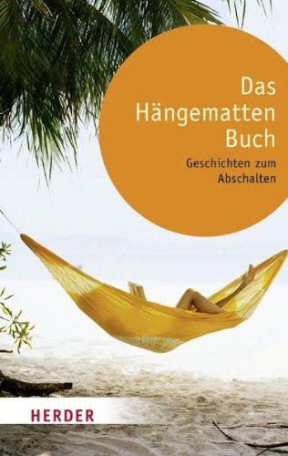 Das Hängemattenbuch: Geschichten zum Abschalten (HERDER spektrum)