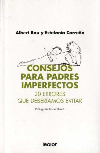 Consejos para padres imperfectos : 20 errores que deberíamos evitar