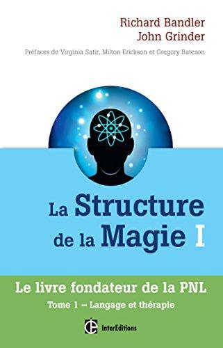 La structure de la magie. Vol. 1. Langage et thérapie