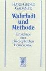 Hermeneutik I - Wahrheit und Methode. Grundzüge einer philosophischen Hermeneutik, Bd 1