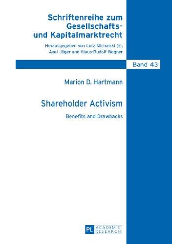 Shareholder Activism: Benefits and Drawbacks (Schriftenreihe zum Gesellschafts- und Kapitalmarktrecht)