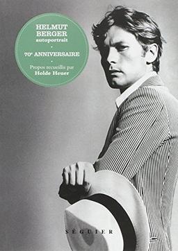 Helmut Berger : autoportrait : 70e anniversaire